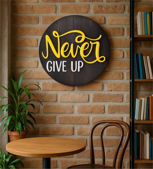 Ahşap Never Give Up (Asla Pes Etme) Kapı/Duvar Süsü: Motive Edici ve Şık Tasarım - Motivasyon Dekorasyon, El Yapımı Ahşap Süs Ahşap Never Give Up (Asla Pes Etme) Kapı/Duvar Süsü: Motive Edici ve Şık Tasarım - Motivasyon Dekorasyon, El Yapımı Ahşap Süs