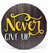 Kapı/Duvar Süsü -Never Give Up - Asla Pes Etme- Motive Edici Tasarımı ile Gününüze Güç Katın
