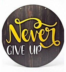 Kapı/Duvar Süsü -Never Give Up - Asla Pes Etme- Motive Edici Tasarımı ile Gününüze Güç Katın