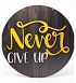 Kapı/Duvar Süsü -Never Give Up - Asla Pes Etme- Motive Edici Tasarımı ile Gününüze Güç Katın