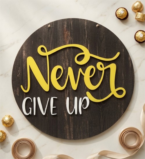 Kapı/Duvar Süsü -Never Give Up - Asla Pes Etme- Motive Edici Tasarımı ile Gününüze Güç Katın